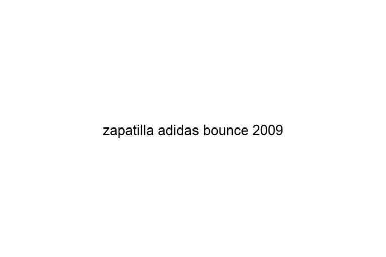 zapatilla adidas bounce 2009