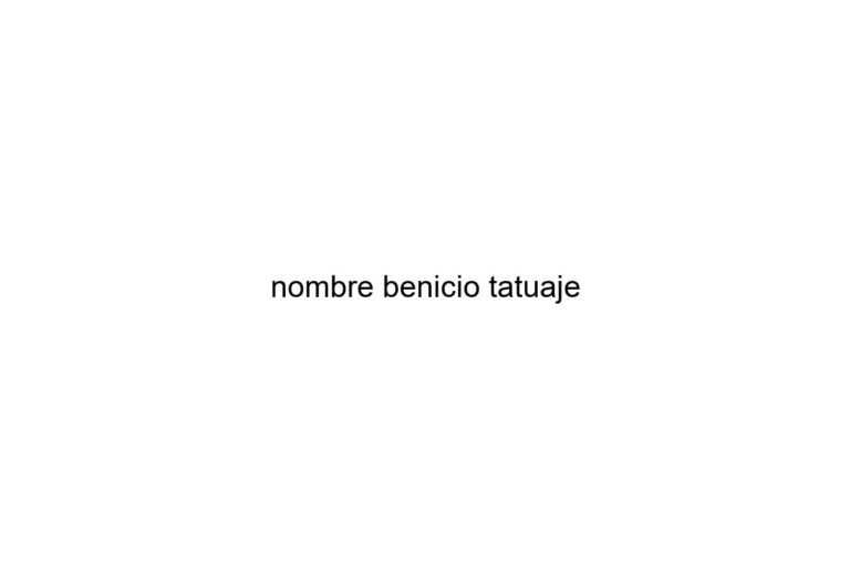 nombre benicio tatuaje