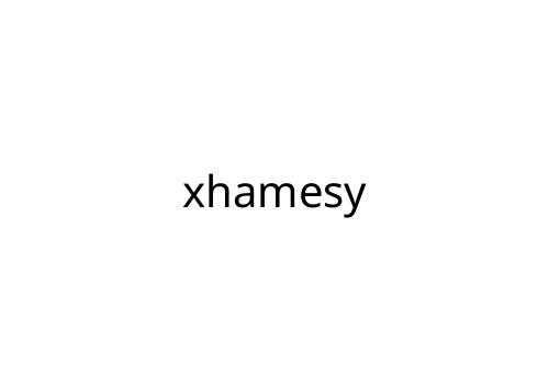 xhamesy