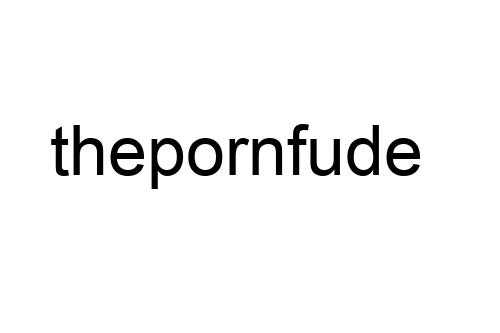 thepornfude