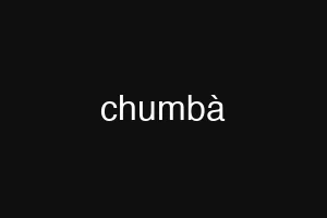 chumbà