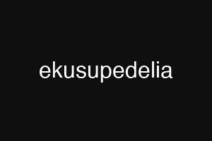 ekusupedelia