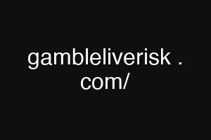 gambleliverisk . com/