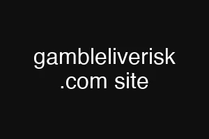 gambleliverisk .com site
